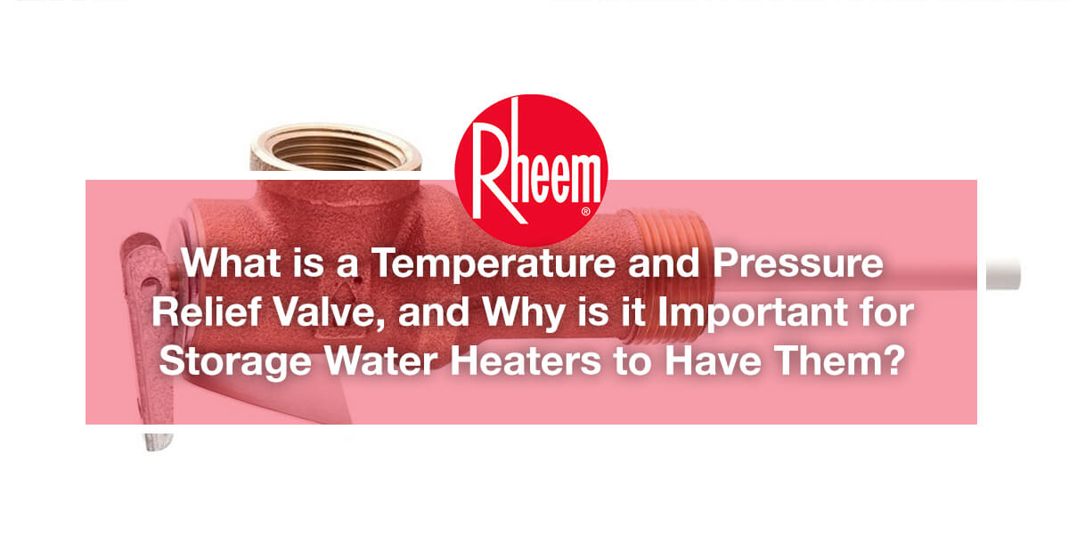 Temperature and pressure relief valve inside storage water heaters