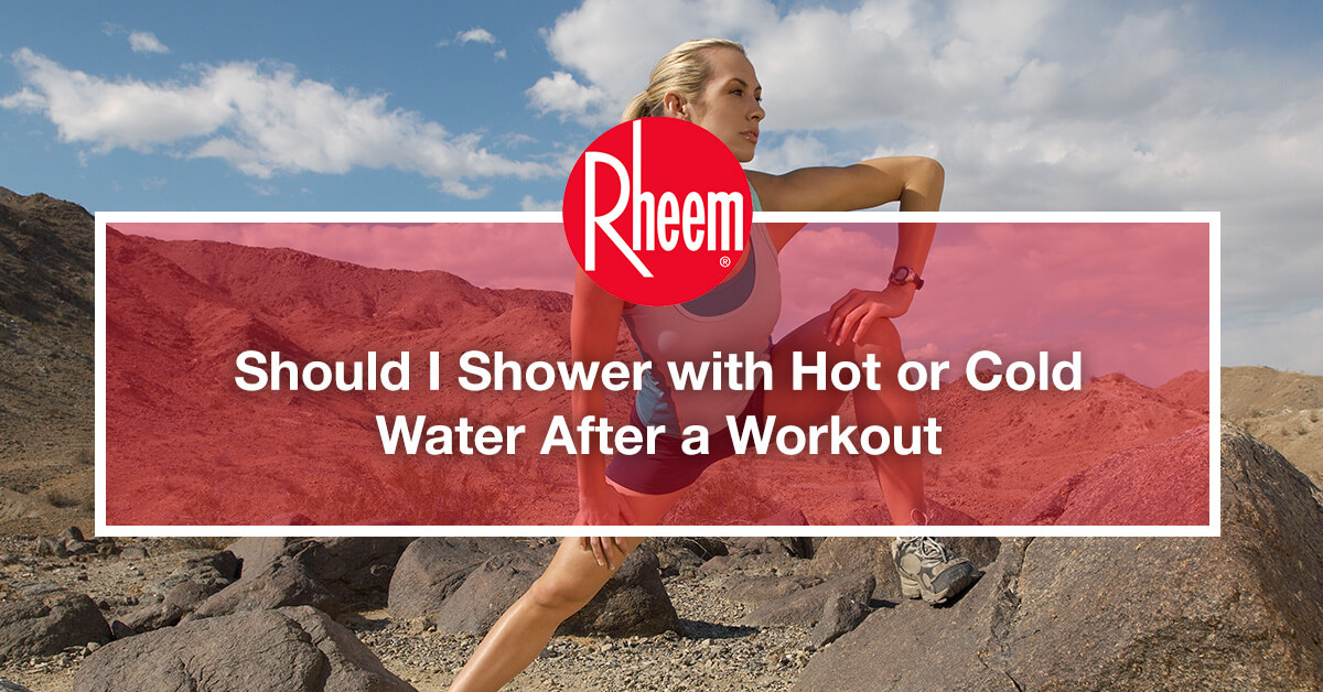 Should I Shower with Hot or Cold Water After a Workout